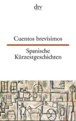 Spanische Kürzestgeschichten. Cuentos brevisimos