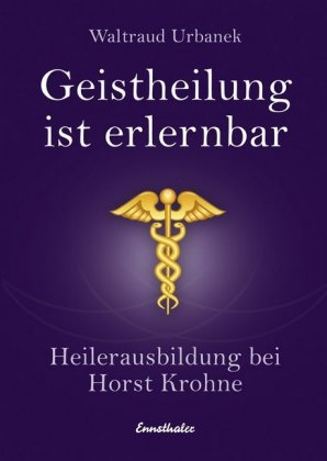 Geistheilung ist erlernbar