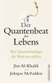 Der Quantenbeat des Lebens