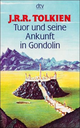 Tuor und seine Ankunft in Gondolin