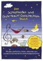 Das Schlaflieder- und Gute-Nacht-Geschichtenbuch