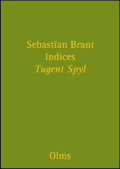 Indices zu Sebastian Brant "Tugent Spyl" und " Narrenschiff", 2 Bde.