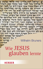 Wie Jesus glauben lernte