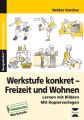 Werkstufe konkret - Freizeit und Wohnen