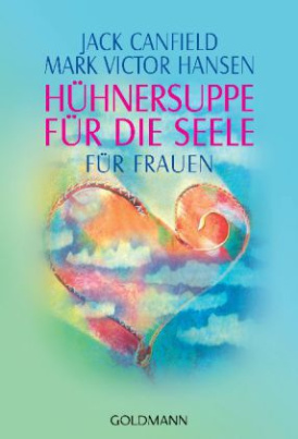 Hühnersuppe für die Seele für Frauen