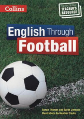 English Through Football - Photocopiable Teacher's Resource