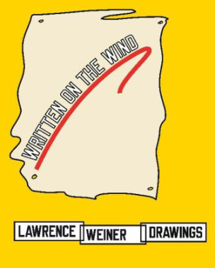 Lawrence Weiner. Written on the wind