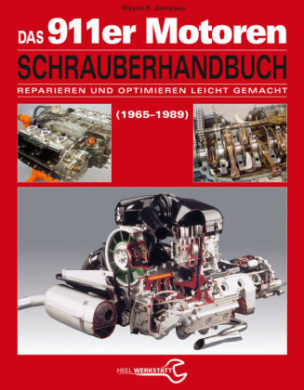 Das 911er Motoren Schrauberhandbuch (1965 bis 1989)