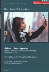 Lieben, Liken, Spielen