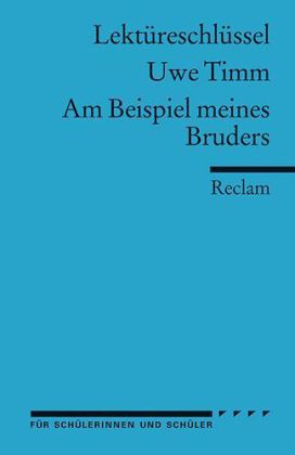 Lektüreschlüssel Uwe Timm 'Am Beispiel meines Bruders'