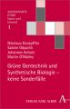 Grüne Gentechnik und Synthetische Biologie - Keine Sonderfälle