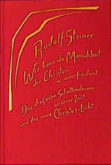 Wie kann die Menschheit den Christus wiederfinden? Das dreifache Schattendasein unserer Zeit und das neue Christuslicht