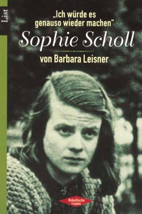 Sophie Scholl, 'Ich würde es genauso wieder machen'