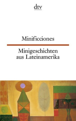 Minificciones. Minigeschichten aus Lateinamerika