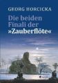 "Die beiden Finali der ""Zauberflöte"""