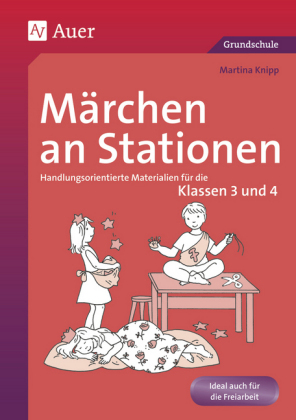 Märchen an Stationen, Klassen 3 und 4