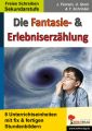 Die Fantasie- & Erlebniserzählung