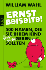 Ernst beiseite!