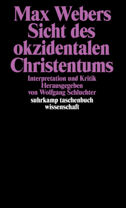 Max Webers Sicht des okzidentalen Christentums