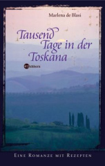 Tausend Tage in der Toskana