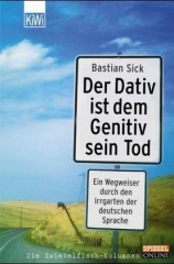 Der Dativ ist dem Genitiv sein Tod.