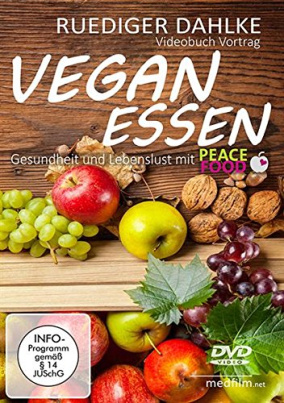 Vegan Essen - Gesundheit und Lebenslust mit Peace Food