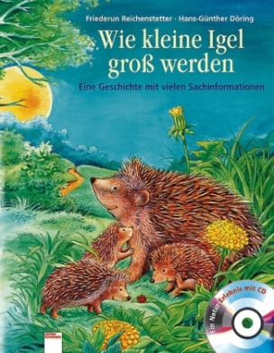 Wie kleine Igel groß werden, m. Audio-CD