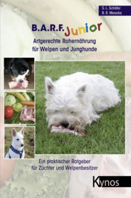 B.A.R.F. Junior, Artgerechte Rohernährung für Welpen und Junghunde