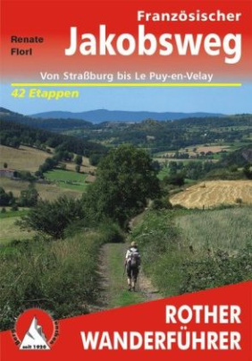Rother Wanderführer Französischer Jakobsweg, Von Straßburg bis Le Puy-en-Velay