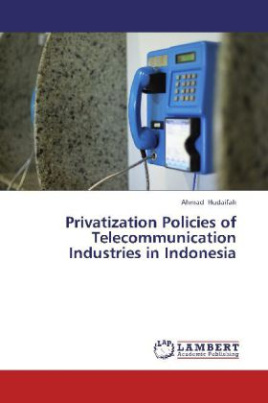 Privatization Policies of Telecommunication Industries in Indonesia