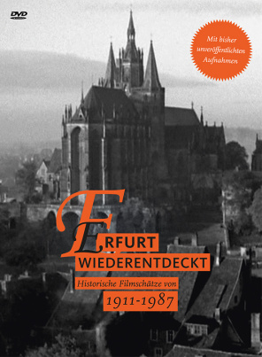 Erfurt wiederentdeckt 1911 - 1987