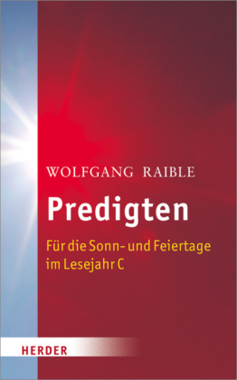 Predigten für die Sonn- und Feiertage im Lesejahr C