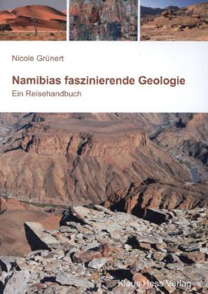 Namibias faszinierende Geologie