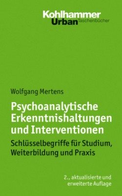 Psychoanalytische Erkenntnishaltungen und Interventionen