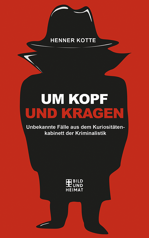 Henner Kotte: Um Kopf und Kragen (TB)