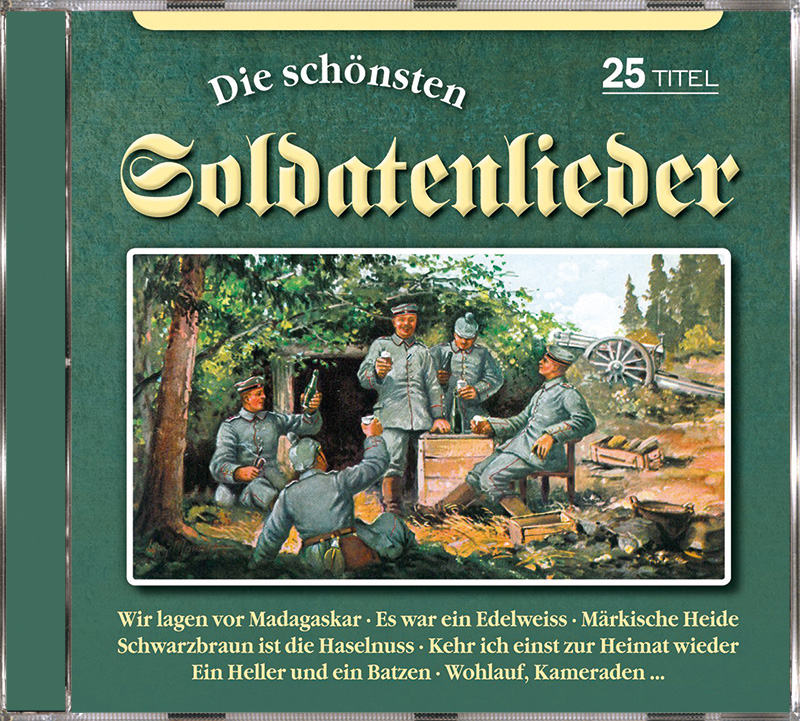 Die schönsten Soldatenlieder